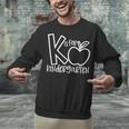 K Is For Kindergarten Kindergarten Teacher Men Women Girls Kids Unisex Sweatshirt, gift for family, gift for coworker K Is For Kindergarten Kindergarten Teacher Men Women Girls Kids Unisex Sweatshirt, gift for family, gift for coworker