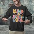 Kind Is Always Cool Groovy Teacher Be Kind Kindness Matters Unisex Sweatshirt, Groovy Teacher Sweatshirts, gift for family, gift for coworker Kind Is Always Cool Groovy Teacher Be Kind Kindness Matters Unisex Sweatshirt, Groovy Teacher Sweatshirts, gift for family, gift for coworker