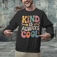 Kind Is Always Cool Teacher Graphic Tees Choose Kindness Unisex Sweatshirt, gift for family, gift for coworker Kind Is Always Cool Teacher Graphic Tees Choose Kindness Unisex Sweatshirt, gift for family, gift for coworker