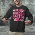 In My Kindergarten Era Girl Back To School Kinder Teacher Unisex Sweatshirt, gift for family, gift for coworker In My Kindergarten Era Girl Back To School Kinder Teacher Unisex Sweatshirt, gift for family, gift for coworker