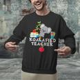 Koalafied Teacher Proud School Teacher Koala Cute T-Shirt Unisex Sweatshirt, gift for family, gift for coworker Koalafied Teacher Proud School Teacher Koala Cute T-Shirt Unisex Sweatshirt, gift for family, gift for coworker