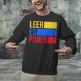 Leer Es Poder Colombian Spanish Teacher Maestra Colombia Unisex Sweatshirt, gift for family, gift for coworker Leer Es Poder Colombian Spanish Teacher Maestra Colombia Unisex Sweatshirt, gift for family, gift for coworker