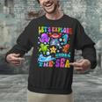 Let's Explore Under The Sea Back To School Student Teacher Unisex Sweatshirt, gift for family, gift for coworker Let's Explore Under The Sea Back To School Student Teacher Unisex Sweatshirt, gift for family, gift for coworker