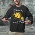 Let's Taco Bout Learning Back To School Teacher Kids Unisex Sweatshirt, gift for family, gift for coworker Let's Taco Bout Learning Back To School Teacher Kids Unisex Sweatshirt, gift for family, gift for coworker