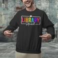 Library Squad Team Librarian Teacher Book Lover Unisex Sweatshirt, gift for family, gift for coworker Library Squad Team Librarian Teacher Book Lover Unisex Sweatshirt, gift for family, gift for coworker