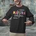 Maestra Fabulosa Maestra De EspañOl Spanish Teacher Unisex Sweatshirt, gift for family, gift for coworker Maestra Fabulosa Maestra De EspañOl Spanish Teacher Unisex Sweatshirt, gift for family, gift for coworker