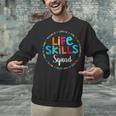 Matching Life Skills Squad Teacher Special Ed SPED Team Crew Unisex Sweatshirt, gift for family, gift for coworker Matching Life Skills Squad Teacher Special Ed SPED Team Crew Unisex Sweatshirt, gift for family, gift for coworker