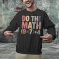 Do The Math 67 Meme Six Seven Teacher Unisex Sweatshirt, gift for family, gift for coworker