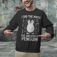 I Did The Math The Answer Is Penguin Math Teacher Unisex Sweatshirt, gift for family, gift for coworker