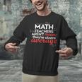 Math Teachers Aren't Mean Unisex Sweatshirt, gift for family, gift for coworker Math Teachers Aren't Mean Unisex Sweatshirt, gift for family, gift for coworker