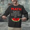 Math Watermelon Calculation Joke Teacher Student Unisex Sweatshirt, gift for family, gift for coworker Math Watermelon Calculation Joke Teacher Student Unisex Sweatshirt, gift for family, gift for coworker