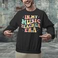 In My Music Teacher Era Retro Back To School Musician Band Men Women Unisex Sweatshirt, gift for family, gift for coworker