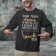 Music Teacher Some People Dream Musicians I Teach Mine Unisex Sweatshirt, gift for family, gift for coworker Music Teacher Some People Dream Musicians I Teach Mine Unisex Sweatshirt, gift for family, gift for coworker