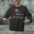 Nice Naughty Teacher Christmas List Instructor Santa Claus Men Women Unisex Sweatshirt, gift for family, gift for coworker Nice Naughty Teacher Christmas List Instructor Santa Claus Men Women Unisex Sweatshirt, gift for family, gift for coworker