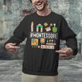Novelty Montessori Studying Learning Schooling Teacher Love For Men Women Unisex Sweatshirt, gift for family, gift for coworker