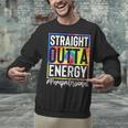 Paraprofessional Straight Outta Energy Teacher Life For Men Women Unisex Sweatshirt, gift for family, gift for coworker