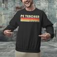 PE TEACHER Job Title Profession Birthday Worker Idea Unisex Sweatshirt, Pe Teacher Sweatshirts, gift for family, gift for coworker PE TEACHER Job Title Profession Birthday Worker Idea Unisex Sweatshirt, Pe Teacher Sweatshirts, gift for family, gift for coworker