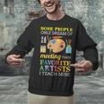 Some People Only Dream Of Meeting Art Teacher Teachers Unisex Sweatshirt, gift for family, gift for coworker Some People Only Dream Of Meeting Art Teacher Teachers Unisex Sweatshirt, gift for family, gift for coworker