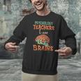 Psychology Teachers Love Brains Halloween For Psychologists Men Women Unisex Sweatshirt, gift for family, gift for coworker