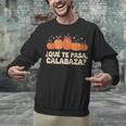 Que Pasa Calabaza Spanish Teacher Bilingual Pumpkin Women Unisex Sweatshirt, gift for family, gift for coworker