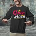 Queen Of The Classroom Teacher Unisex Sweatshirt, gift for family, gift for coworker