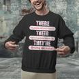 There Their They'Re Teacher English Grammar Police Unisex Sweatshirt, English Teacher Sweatshirts, gift for family, gift for coworker