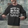 Did You Read The Syllabus Shirt Teacher Men Women Unisex Sweatshirt, gift for family, gift for coworker