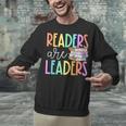 Readers Are Leaders Reading Book Lovers Teacher Women Kids Unisex Sweatshirt, gift for family, gift for coworker Readers Are Leaders Reading Book Lovers Teacher Women Kids Unisex Sweatshirt, gift for family, gift for coworker