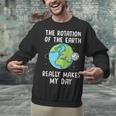 Rotation Of The Earth Makes My Day Science Teacher Earth Day Unisex Sweatshirt, Science Teacher Sweatshirts, gift for family, gift for coworker