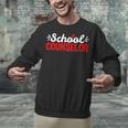 School Counselor Teacher Guidance Counseling For Men Women Kids Unisex Sweatshirt, gift for family, gift for coworker School Counselor Teacher Guidance Counseling For Men Women Kids Unisex Sweatshirt, gift for family, gift for coworker