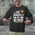 SÉ AMABLE Be Kind Bilingual Teacher Maestra Spanish Teacher Unisex Sweatshirt, gift for family, gift for coworker SÉ AMABLE Be Kind Bilingual Teacher Maestra Spanish Teacher Unisex Sweatshirt, gift for family, gift for coworker