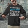 Sixth Grade Teacher 6th Grade Teacher T-Shirt Unisex Sweatshirt, gift for family, gift for coworker Sixth Grade Teacher 6th Grade Teacher T-Shirt Unisex Sweatshirt, gift for family, gift for coworker