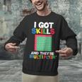 I Got Skills They'Re Multiplying Shirt Math Teacher Unisex Sweatshirt, gift for family, gift for coworker I Got Skills They'Re Multiplying Shirt Math Teacher Unisex Sweatshirt, gift for family, gift for coworker