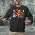 You Are Smart Brave Strong Kind Loved Motivation Teacher Kid Unisex Sweatshirt, gift for family, gift for coworker You Are Smart Brave Strong Kind Loved Motivation Teacher Kid Unisex Sweatshirt, gift for family, gift for coworker