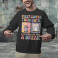 Special Education First Coffee Then Data Retro SPED Teacher Unisex Sweatshirt, gift for family, gift for coworker