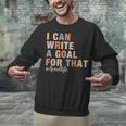 Special Education I Can Write A Goal For That Sped Teacher Unisex Sweatshirt, gift for family, gift for coworker Special Education I Can Write A Goal For That Sped Teacher Unisex Sweatshirt, gift for family, gift for coworker
