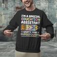 Special Educational Assistant And Sped Teacher Unisex Sweatshirt, gift for family, gift for coworker