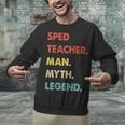 Sped Teacher Man Myth Legend Unisex Sweatshirt, gift for family, gift for coworker
