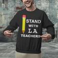Stand With LA Teachers Tshirt United Los Angeles T Shirt Men Women Kids Unisex Sweatshirt, gift for family, gift for coworker Stand With LA Teachers Tshirt United Los Angeles T Shirt Men Women Kids Unisex Sweatshirt, gift for family, gift for coworker