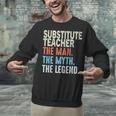 Substitute Teacher Man The Myth The Legend Appreciation Day Unisex Sweatshirt, gift for family, gift for coworker Substitute Teacher Man The Myth The Legend Appreciation Day Unisex Sweatshirt, gift for family, gift for coworker