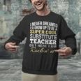 Substitute Teacher T Shirt School Tee Unisex Sweatshirt, gift for family, gift for coworker Substitute Teacher T Shirt School Tee Unisex Sweatshirt, gift for family, gift for coworker