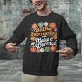 Be Like Subtraction Make A Difference Teacher Student Math Unisex Sweatshirt, gift for family, gift for coworker