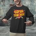 Super Teacher Superhero Back To School Teacher's Unisex Sweatshirt, Super Teacher Sweatshirts, gift for family, gift for coworker