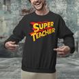 Super Teacher SuperTeacher Unisex Sweatshirt, Super Teacher Sweatshirts, gift for family, gift for coworker