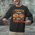 I Teach The Cutest Little Turkeys Teacher Thanksgiving Unisex Sweatshirt, gift for family, gift for coworker I Teach The Cutest Little Turkeys Teacher Thanksgiving Unisex Sweatshirt, gift for family, gift for coworker
