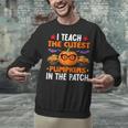 I Teach The Cutest Pumpkins In The Patch Halloween Teacher Unisex Sweatshirt, gift for family, gift for coworker I Teach The Cutest Pumpkins In The Patch Halloween Teacher Unisex Sweatshirt, gift for family, gift for coworker