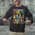 I Teach Pre-K Superheroes Students Teacher Back To School Unisex Sweatshirt, gift for family, gift for coworker I Teach Pre-K Superheroes Students Teacher Back To School Unisex Sweatshirt, gift for family, gift for coworker