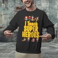 I Teach Super Heroes Comic Book Hero Teacher School Unisex Sweatshirt, Super Teacher Sweatshirts, gift for family, gift for coworker