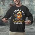 I Teach The Sweetest Duckies Teacher Rubber Duck Teaching Unisex Sweatshirt, gift for family, gift for coworker I Teach The Sweetest Duckies Teacher Rubber Duck Teaching Unisex Sweatshirt, gift for family, gift for coworker