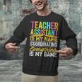 Teacher Assistant Is My Name Coordinating Teacher Aide For Men Women Unisex Sweatshirt, gift for family, gift for coworker Teacher Assistant Is My Name Coordinating Teacher Aide For Men Women Unisex Sweatshirt, gift for family, gift for coworker